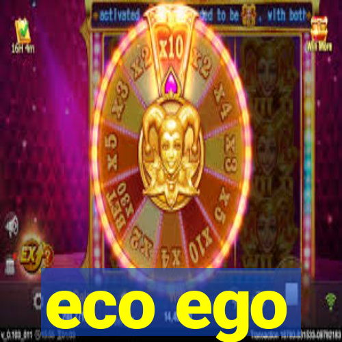 eco ego